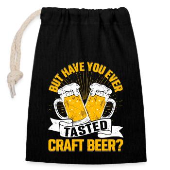 But Have You Ever Tasted Craft Beer? Homebrew Brew - Verschließbarer Geschenkbeutel aus Baumwolle (14x20cm) - Schwarz - Vorne