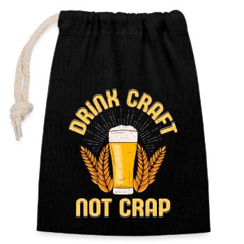 Drink Craft Not Crap Homebrew Brewer Beer - Verschließbarer Geschenkbeutel aus Baumwolle (14x20cm) - Schwarz - Vorne