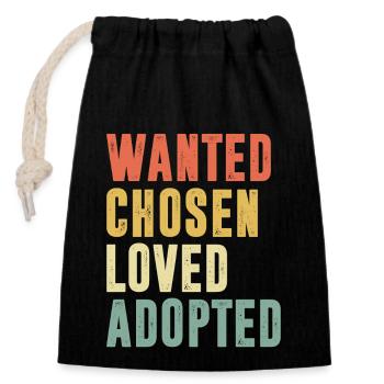 Wanted Chosen Loved Adopted - Closable cotton gift bag (14x20cm) - black - Front