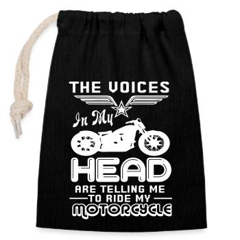 Voices In My Head Tell Me Ride Motorcycles - Closable cotton gift bag (14x20cm) - black - Front