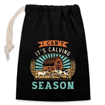 Livestock Breeder I Can't It's Calving Farm Animal - Closable cotton gift bag (14x20cm) - black - Front