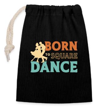 Square Dancing Born To Square Dance Country Dance - Verschließbarer Geschenkbeutel aus Baumwolle (14x20cm) - Schwarz - Vorne