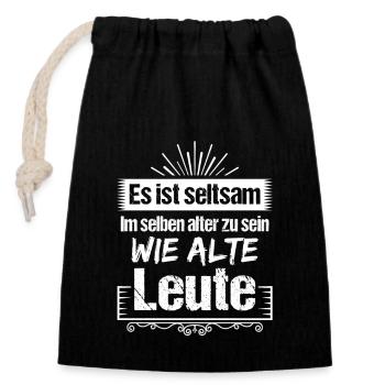 Seltsam im selben Alter zu sein wie alte Leute - Verschließbarer Geschenkbeutel aus Baumwolle (14x20cm) - Schwarz - Vorne