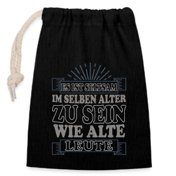Seltsam Im Selben Alter Zu Sein Wie Alte Leute - Verschließbarer Geschenkbeutel aus Baumwolle (14x20cm) - Schwarz - Vorne