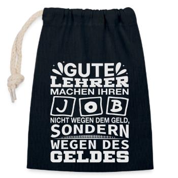 Lehrer machen Job nicht wegen Geld, sondern - Verschließbarer Geschenkbeutel aus Baumwolle (14x20cm) - Navy - Vorne
