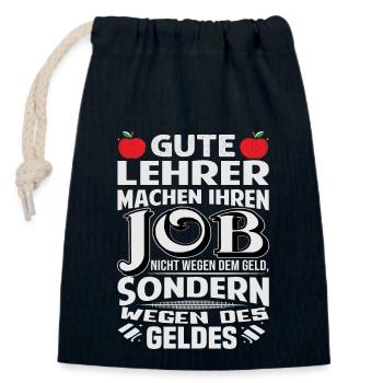 Lehrer machen Job nicht wegen Geld, sondern - Verschließbarer Geschenkbeutel aus Baumwolle (14x20cm) - Navy - Vorne