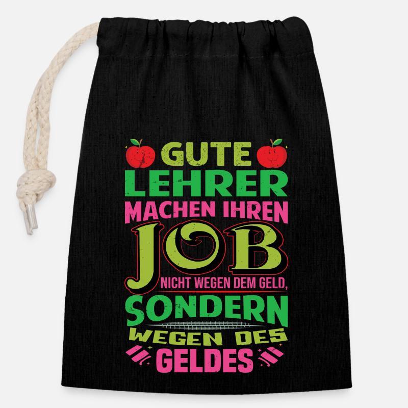 Lehrer machen Job nicht wegen Geld, sondern - Verschließbarer Geschenkbeutel aus Baumwolle (14x20cm) - Schwarz