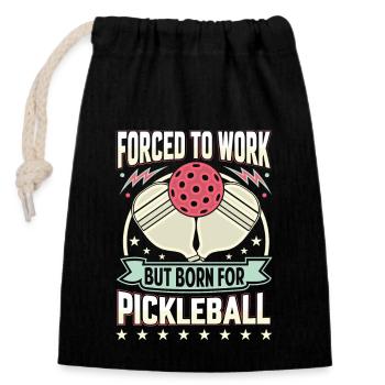 Forcé de travailler mais né pour le pickleball - Sac cadeau en coton avec cordon (14 x 20 cm) - noir - Devant