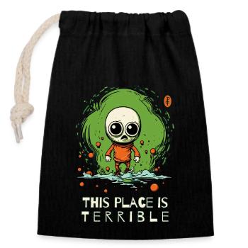 Wrong horrible place for an alien invasion - Closable cotton gift bag (14x20cm) - black - Front