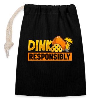 Dink Responsibly - Funny Pickleball Saying - Closable cotton gift bag (14x20cm) - black - Front