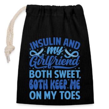 Insulin And Girlfriend Both Sweet, Keep On My Toes - Verschließbarer Geschenkbeutel aus Baumwolle (14x20cm) - Schwarz - Vorne