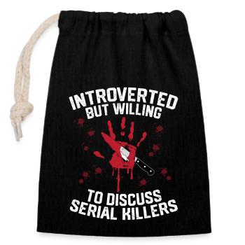 Willing To Discuss Serial Killers True Crime Murde - Closable cotton gift bag (14x20cm) - black - Front