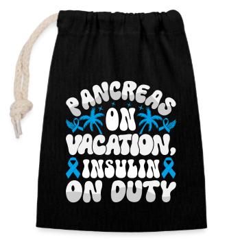 Pancreas On Vacation Insulin On Duty - Closable cotton gift bag (14x20cm) - black - Front