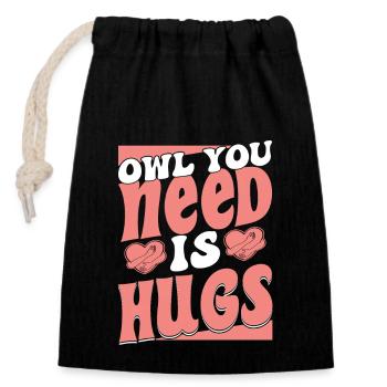Owl You Need Is Hugs Nocturnal Bird Night Owls - Closable cotton gift bag (14x20cm) - black - Front