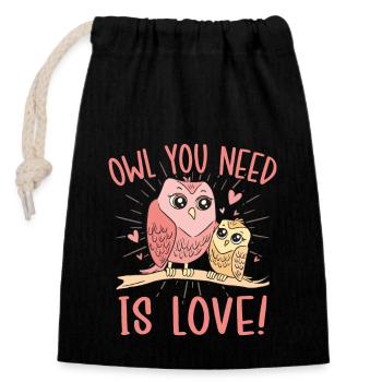 Owl You Need Is Love! Night Owls Nocturnal Bird - Closable cotton gift bag (14x20cm) - black - Front