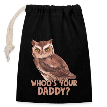Whoo's Your Daddy? Night Owl Nocturnal Bird - Closable cotton gift bag (14x20cm) - black - Front