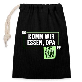 Komm wir essen, Opa. Satzzeichen retten Leben - Verschließbarer Geschenkbeutel aus Baumwolle (14x20cm) - Schwarz - Vorne