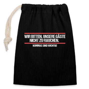 Wir bitten unsere Gäste nicht zu rauchen Wortwitz - Verschließbarer Geschenkbeutel aus Baumwolle (14x20cm) - Schwarz - Vorne