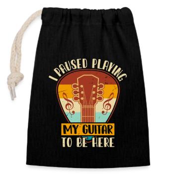 I Paused Playing My Guitar To Be Here - Closable cotton gift bag (14x20cm) - black - Front