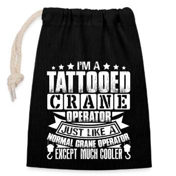 Crane Operator Tattooed Crane Operator - Closable cotton gift bag (14x20cm) - black - Front