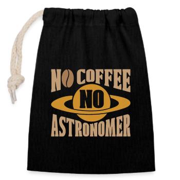 Astronome Pas de café Pas d’astrologue Amateur de café - Sac cadeau en coton avec cordon (14 x 20 cm) - noir - Devant