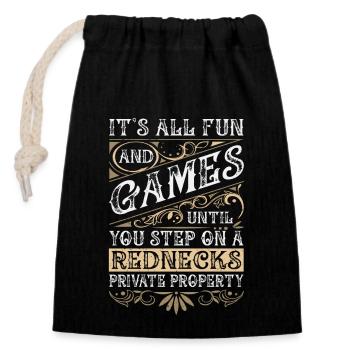It's All Fun Until You Step On A Rednecks Property - Verschließbarer Geschenkbeutel aus Baumwolle (14x20cm) - Schwarz - Vorne