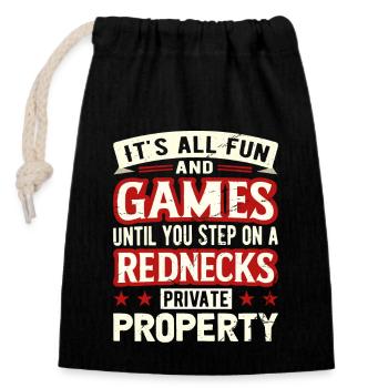 It's All Fun Until You Step On A Rednecks Property - Verschließbarer Geschenkbeutel aus Baumwolle (14x20cm) - Schwarz - Vorne