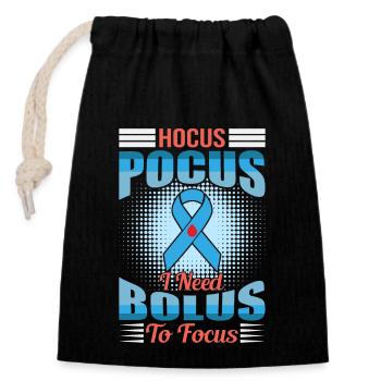 Hokus Pokus I Need Bolus To Focus - Diabetes - Verschließbarer Geschenkbeutel aus Baumwolle (14x20cm) - Schwarz - Vorne