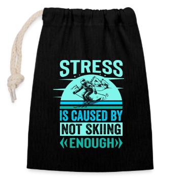 Ski Fahren Stress Is Caused By Not Skiing Enough - Closable cotton gift bag (14x20cm) - black - Front