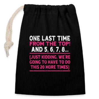 One last time from the best funny dance lover - Closable cotton gift bag (14x20cm) - black - Front