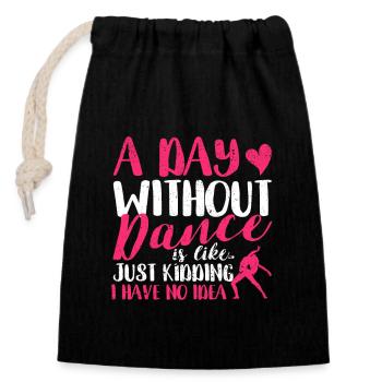 A Day Without Dance Funny Dancing Choreographer - Closable cotton gift bag (14x20cm) - black - Front