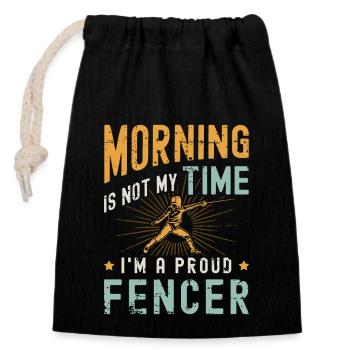 Fencer Morning Is Not My Time I'm A Sword Fighter - Verschließbarer Geschenkbeutel aus Baumwolle (14x20cm) - Schwarz - Vorne