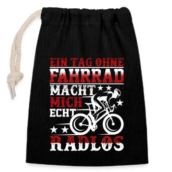 Ein Tag Ohne Fahrrad Macht Mich Echt Radlos - Verschließbarer Geschenkbeutel aus Baumwolle (14x20cm) - Schwarz - Vorne