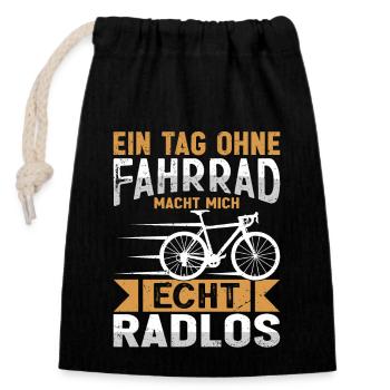 Ein Tag Ohne Fahrrad Macht Mich Echt Radlos - Verschließbarer Geschenkbeutel aus Baumwolle (14x20cm) - Schwarz - Vorne
