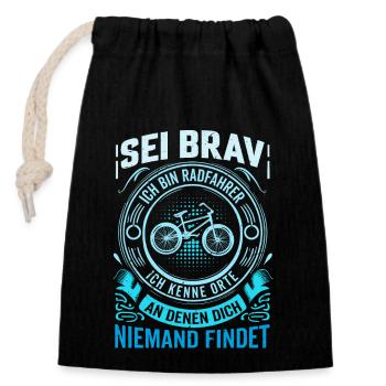 Sei Brav - Ich bin Radfahrer - Verschließbarer Geschenkbeutel aus Baumwolle (14x20cm) - Schwarz - Vorne