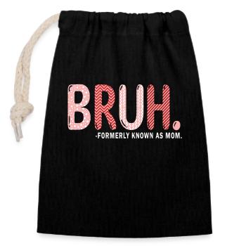Bruh Formerly Known As Mom - Closable cotton gift bag (14x20cm) - black - Front