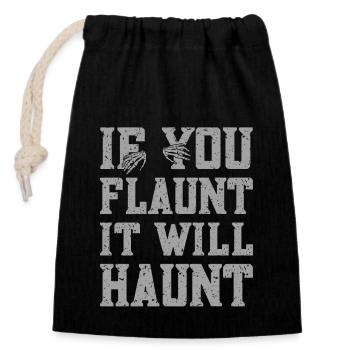 Professional Ghost Hunter Funny Flaunt Will Haunt - Closable cotton gift bag (14x20cm) - black - Front