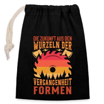 Inspirierender Spruch - Holzverarbeitung Holz - Verschließbarer Geschenkbeutel aus Baumwolle (14x20cm) - Schwarz - Vorne