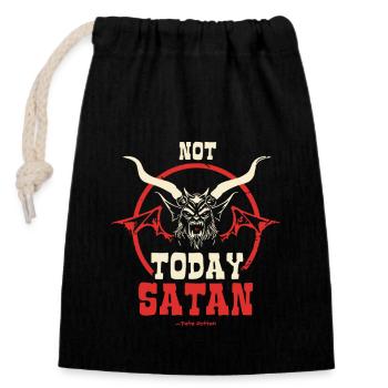 Not today, SATAN - Closable cotton gift bag (14x20cm) - black - Front