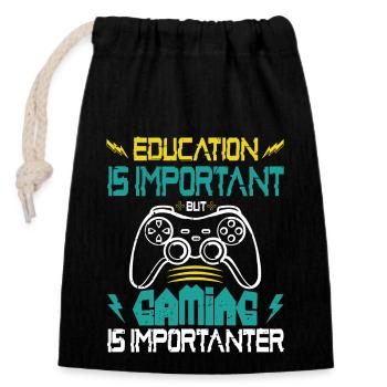 Education Is Important But Gaming Is Importanter - Closable cotton gift bag (14x20cm) - black - Front