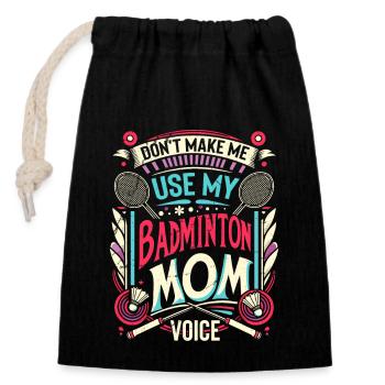 BADMINTON Mom Voice - Federball Mama - Verschließbarer Geschenkbeutel aus Baumwolle (14x20cm) - Schwarz - Vorne