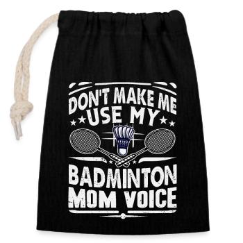 BADMINTON Mom Voice - Federball Mama - Verschließbarer Geschenkbeutel aus Baumwolle (14x20cm) - Schwarz - Vorne