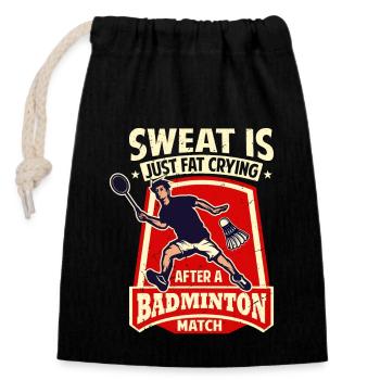 BADMINTON SPRUCH - Sweat Is Just Crying Fat - Verschließbarer Geschenkbeutel aus Baumwolle (14x20cm) - Schwarz - Vorne