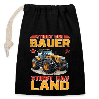 Stirbt Der Bauer - Stirbt Das Land - Bauernprotest - Verschließbarer Geschenkbeutel aus Baumwolle (14x20cm) - Schwarz - Vorne