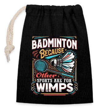 BADMINTON - D’autres sports sont pour les mauviettes - Sac cadeau en coton avec cordon (14 x 20 cm) - noir - Devant
