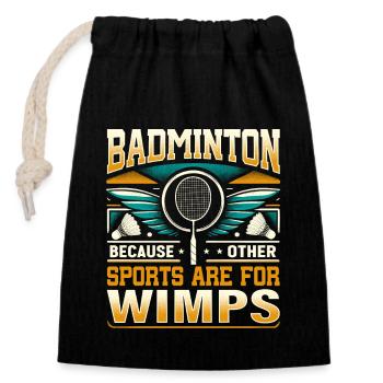 BADMINTON - D’autres sports sont pour les mauviettes - Sac cadeau en coton avec cordon (14 x 20 cm) - noir - Devant