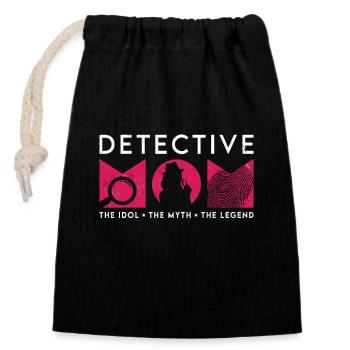 Detective Mom The Idol The Myth The Investigator - Closable cotton gift bag (14x20cm) - black - Front