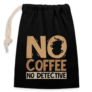 Detective No Coffee No Police Officer Coffee Lover - Closable cotton gift bag (14x20cm) - black - Front