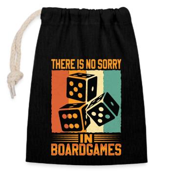 There Is No Sorry In Board Games - Closable cotton gift bag (14x20cm) - black - Front