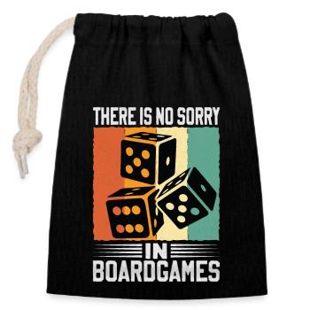 There Is No Sorry In Board Games - Closable cotton gift bag (14x20cm) - black - Front
